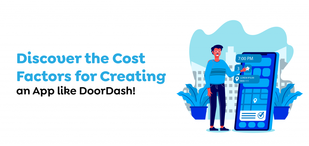 Discover the Cost Factors for Creating an App like DoorDash!