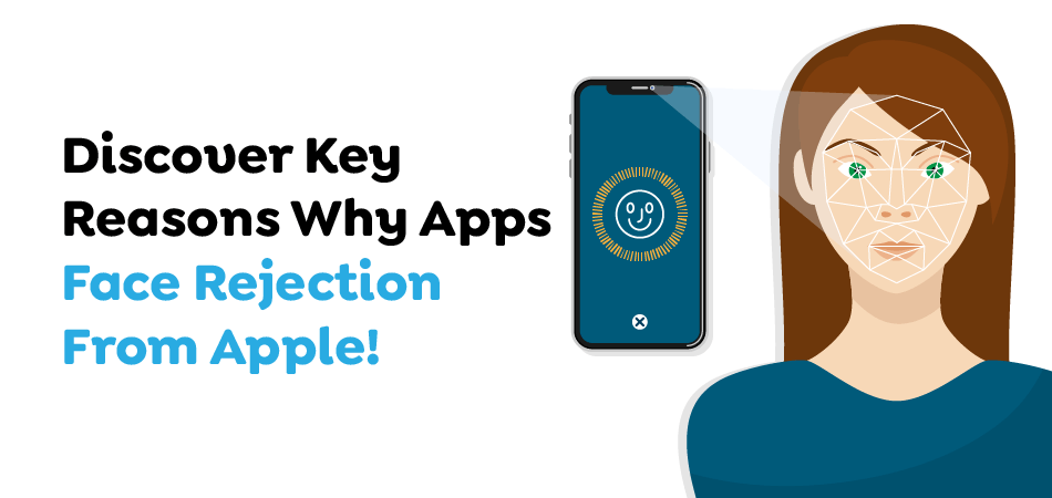 Discover-Key-Reasons-Why-Apps-Face-Rejection-From-Apple