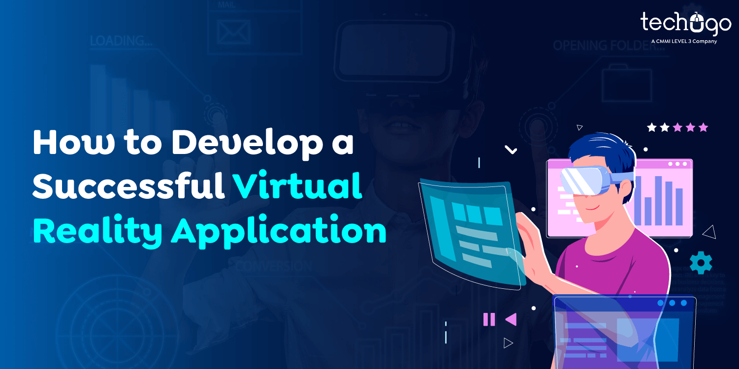 How to Develop a Successful Virtual Reality Application