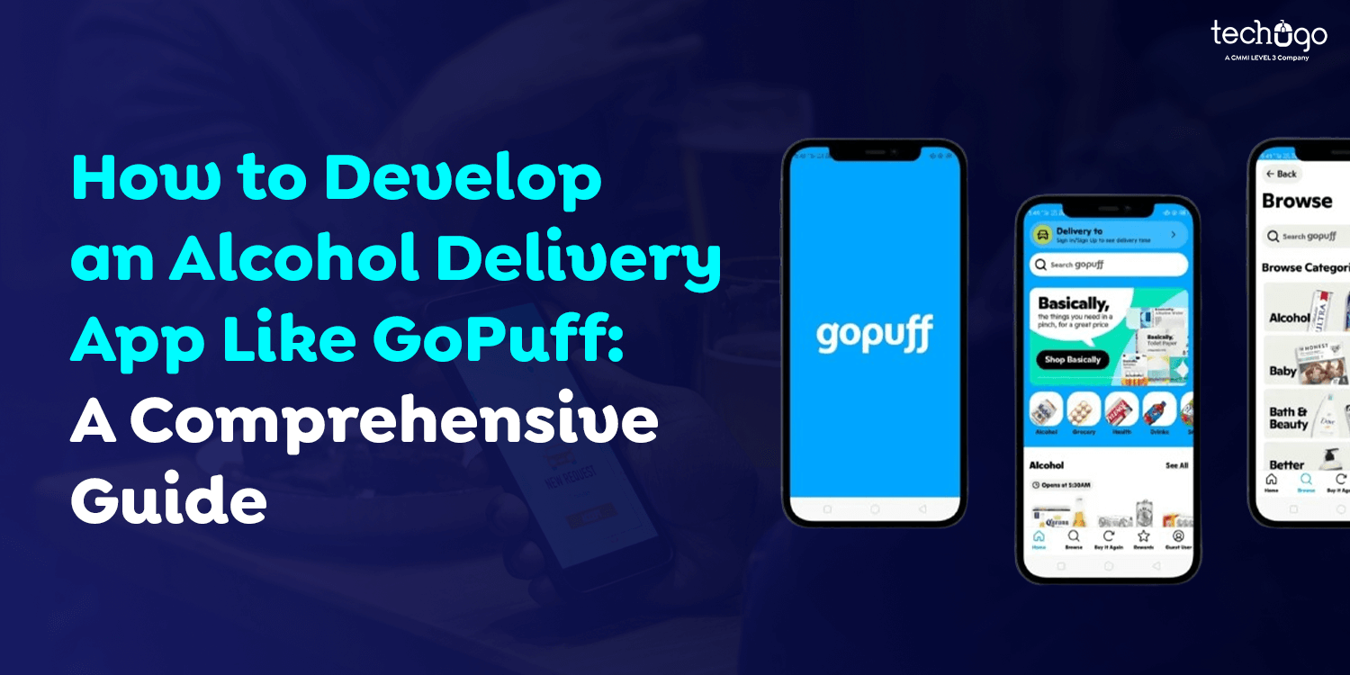 How to Develop an Alcohol Delivery App Like GoPuff: A Comprehensive Guide