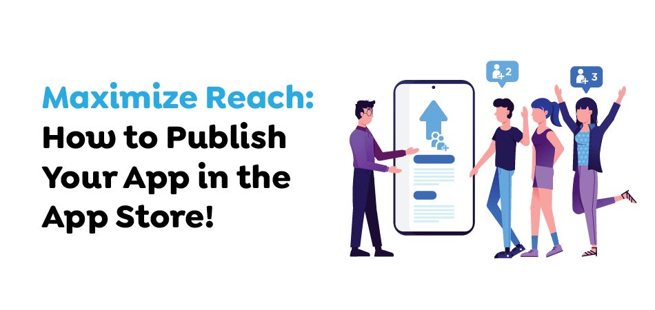 Maximize-Reach-How-to-Publish-Your-App-in-the-App-Store