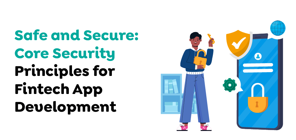 Safe-and-Secure-Core-Security-Principles-for-Fintech-App-Development