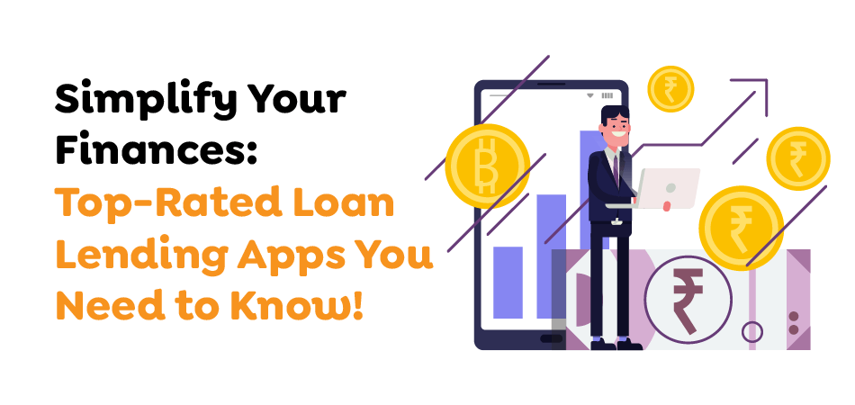 Simplify-Your-Finances-Top-Rated-Loan-Lending-Apps-You-Need-to-Know