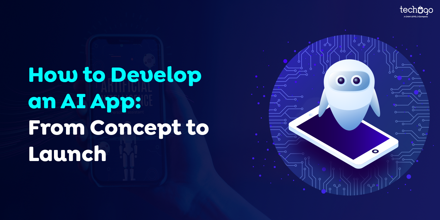 How to Develop an AI App: From Concept to Launch