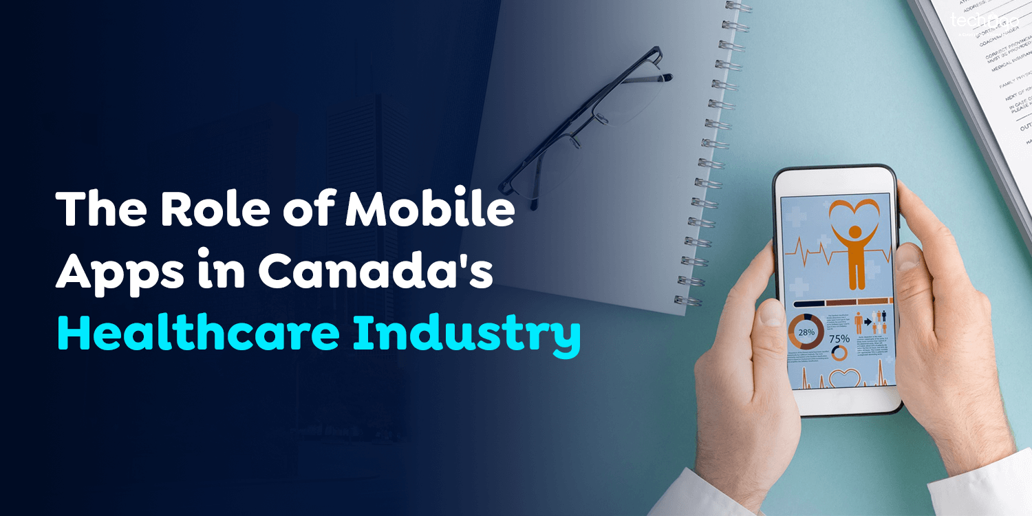 The Role of Mobile Apps in Canada’s Healthcare Industry