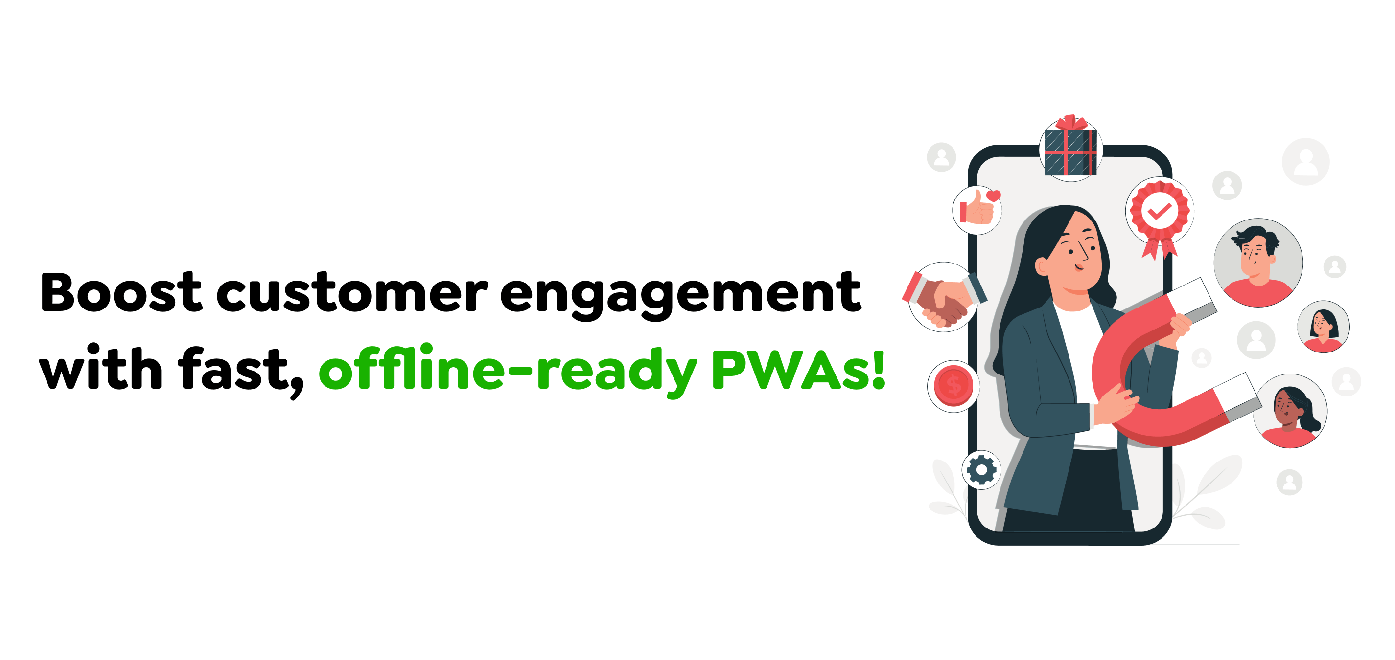 Boost-customer-engagement-with-fast-offline-ready-PWAs