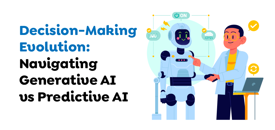 Decision-Making Evolution- Navigating Generative AI vs Predictive AI.