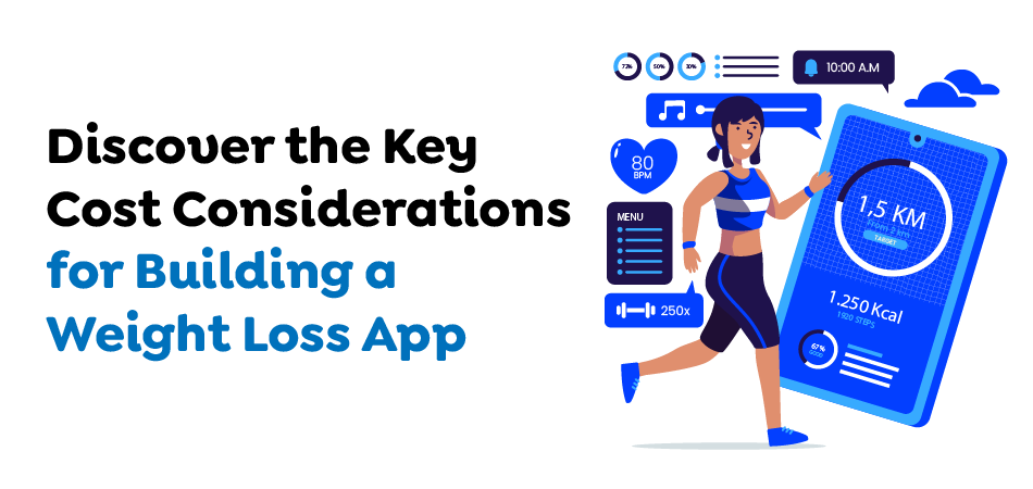 Discover-the-Key-Cost-Considerations-for-Building-a-Weight-Loss-App