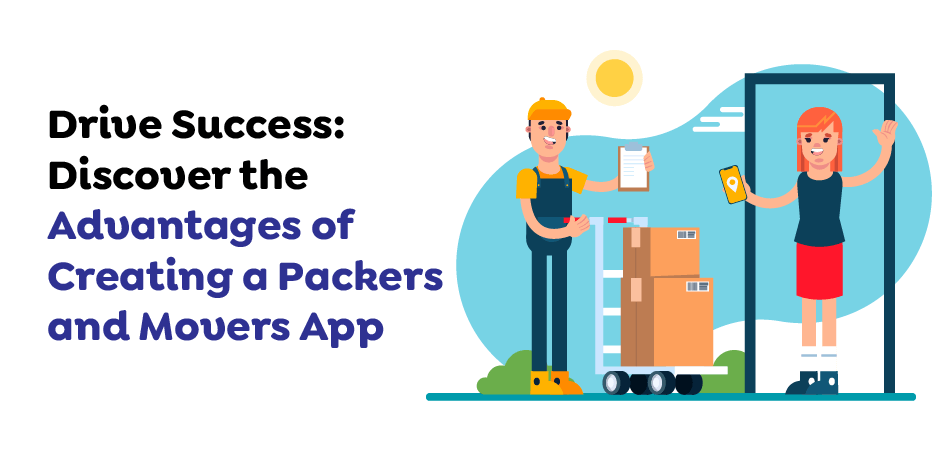  Attachment Details Drive-Success-Discover-the-Advantages-of-Creating-a-Packers-and-Movers-App