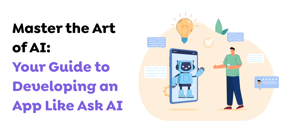 Master-the-Art-of-AI_-Your-Guide-to-Developing-an-App-Like-Ask-AI