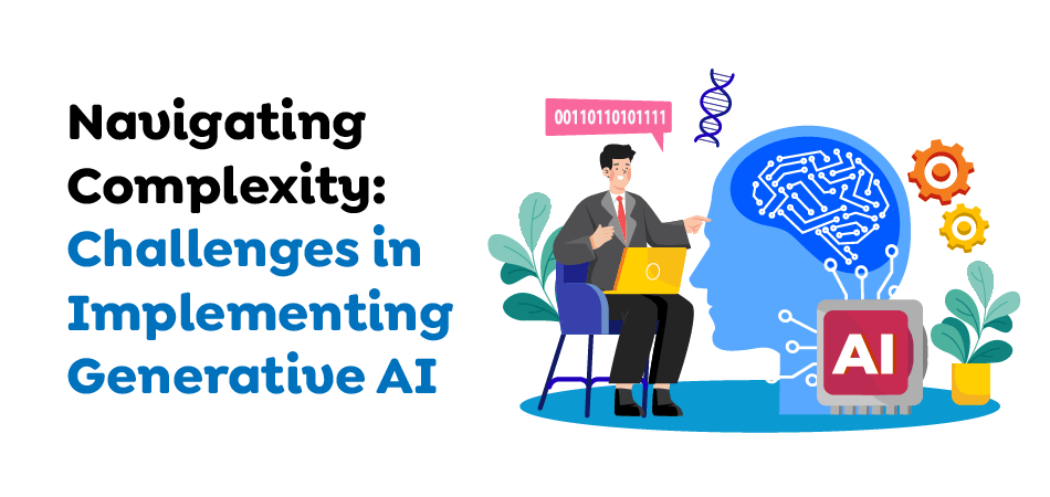 Navigating-Complexity-Challenges-in-Implementing-Generative-AI