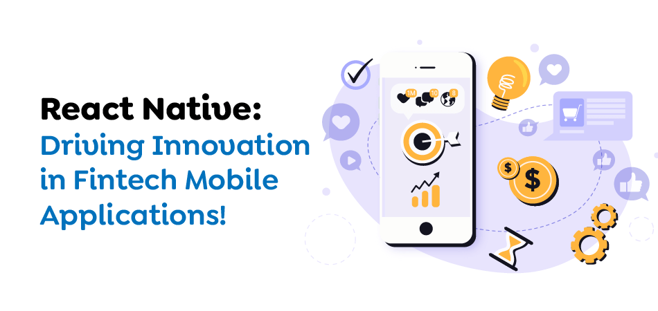  React Native- Driving Innovation in Fintech Mobile Applications!