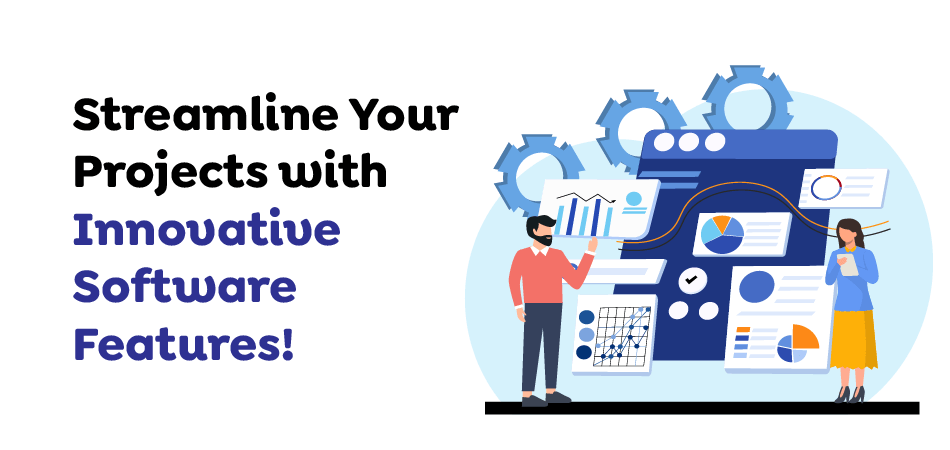Streamline-Your-Projects-with-Innovative-Software-Features.