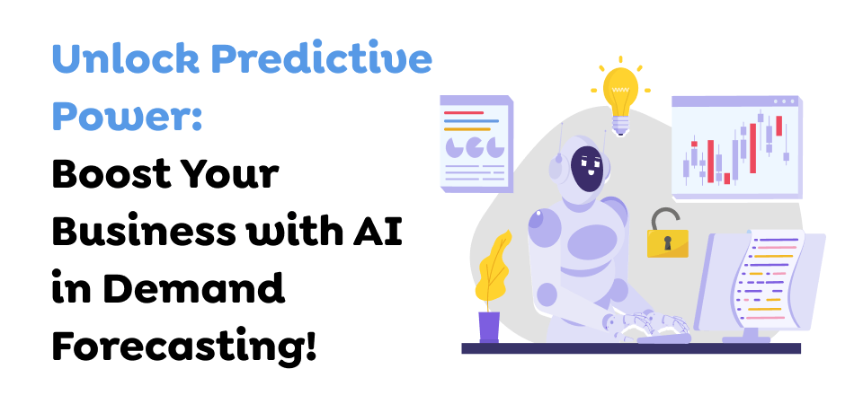 Unlock-Predictive-Power_-Boost-Your-Business-with-AI-in-Demand-Forecasting