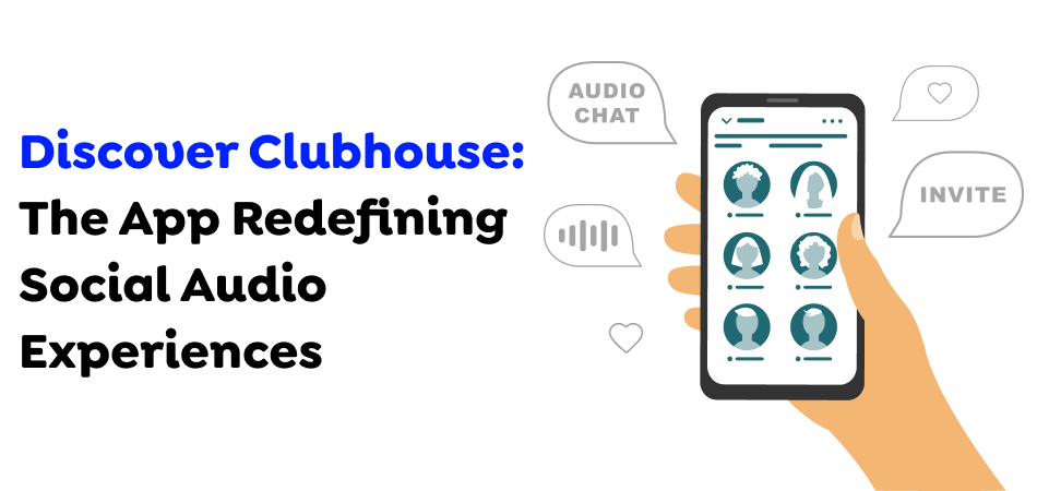 Discover-Clubhouse_-The-App-Redefining-Social-Audio-Experiences