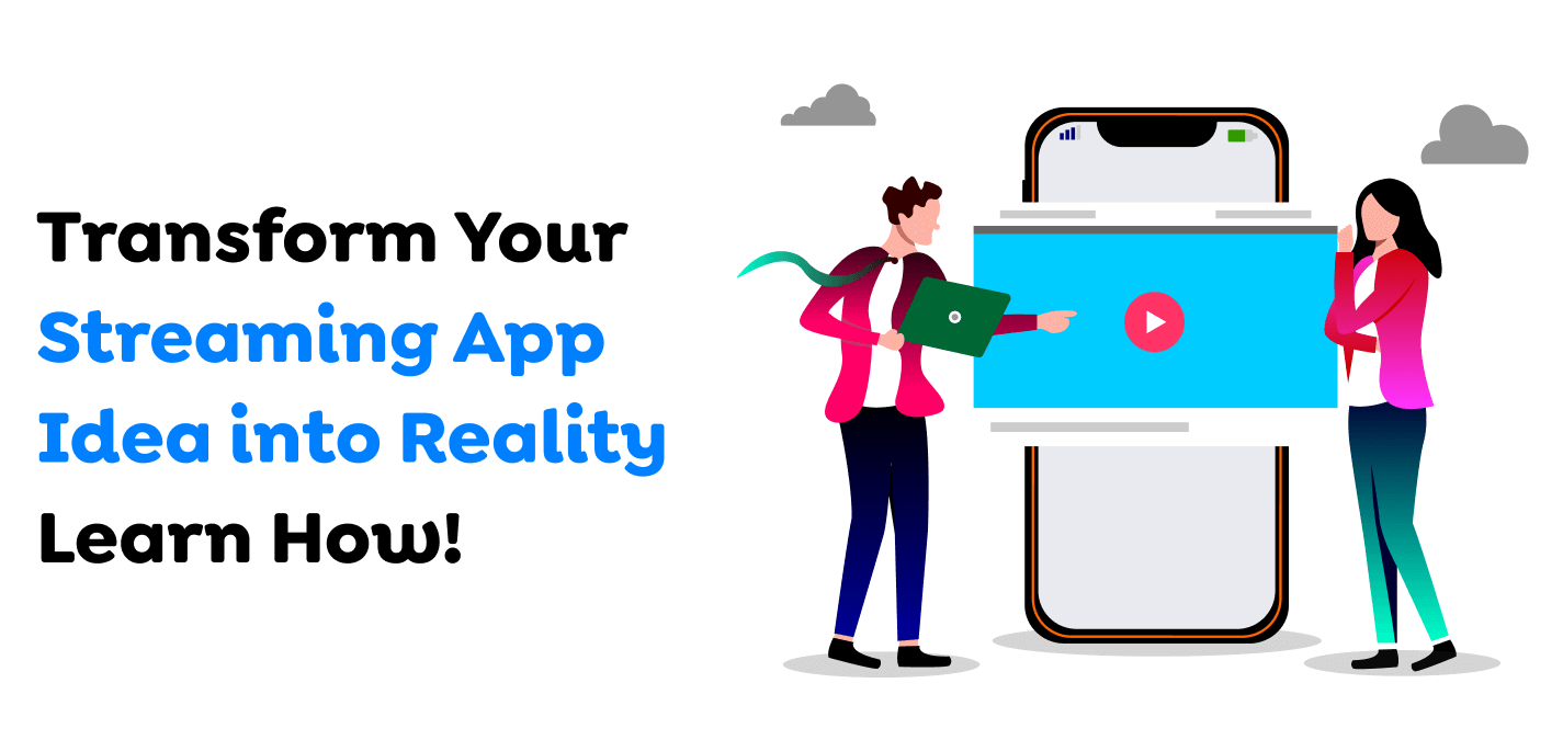 Transform-Your-Streaming-App-Idea-into-Reality—Learn-How