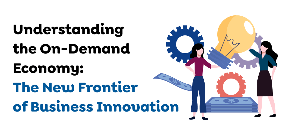 Understanding-the-On-Demand-Economy_-The-New-Frontier-of-Business-Innovation