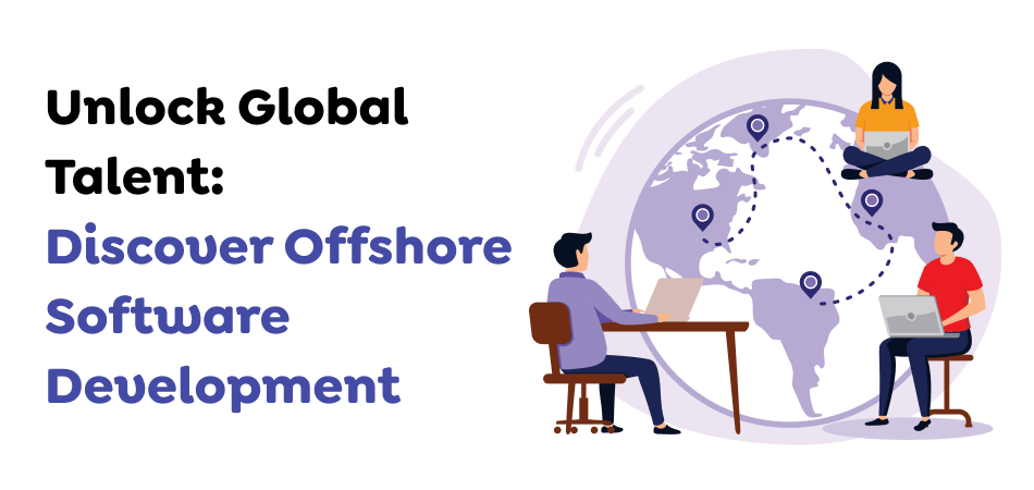 Unlock-Global-Talent_-Discover-Offshore-Software-Development