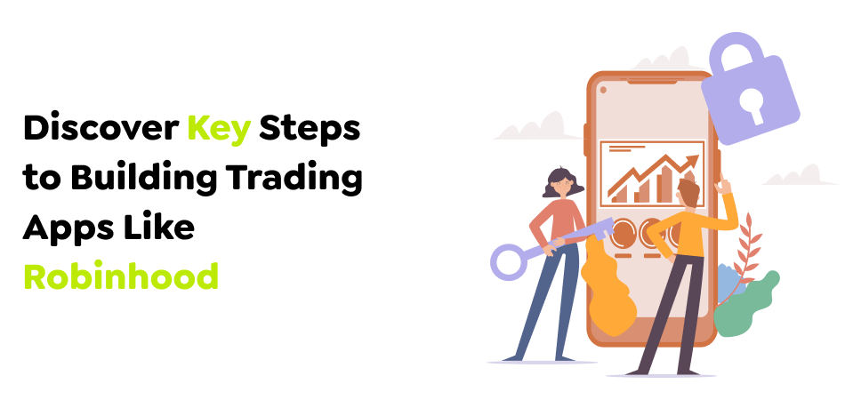 Discover-Key-Steps-to-Building-Trading-Apps-Like-Robinhood