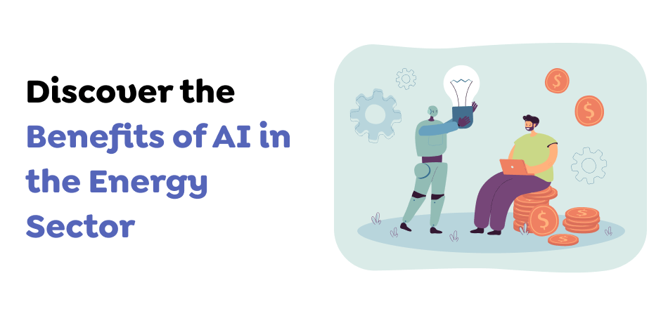 Discover-the-Benefits-of-AI-in-the-Energy-Sector