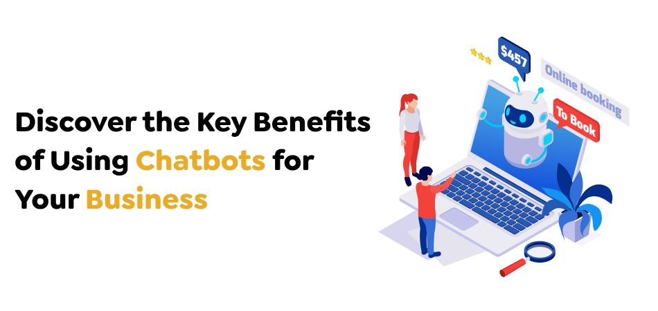 Discover-the-Key-Benefits-of-Using-Chatbots-for-Your-Business