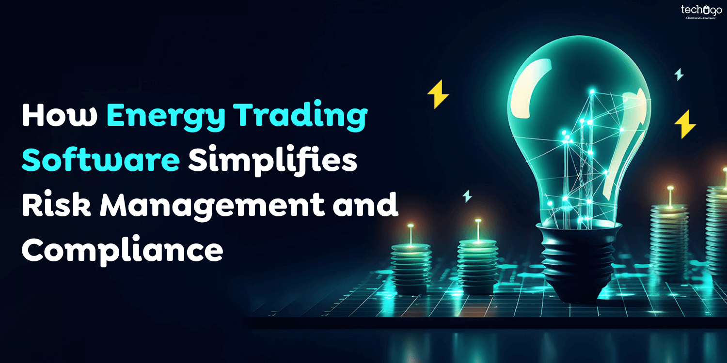 How Energy Trading Software Simplifies Risk Management and Compliance