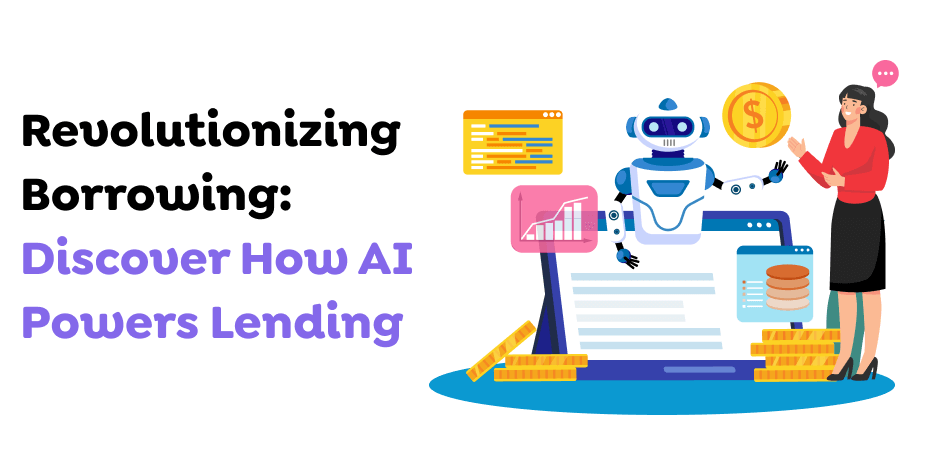  Revolutionizing-Borrowing_-Discover-How-AI-Powers-Lending