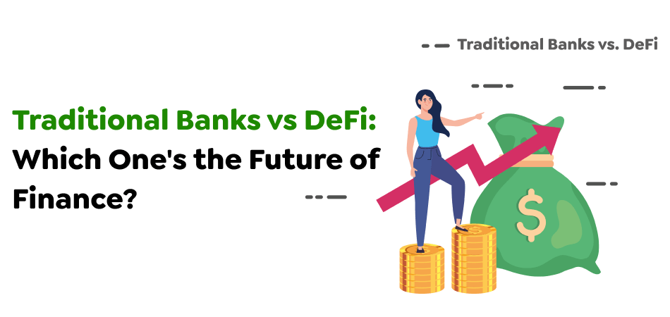 Traditional-Banks-vs.-DeFi_-Which-Ones-the-Future-of-Finance