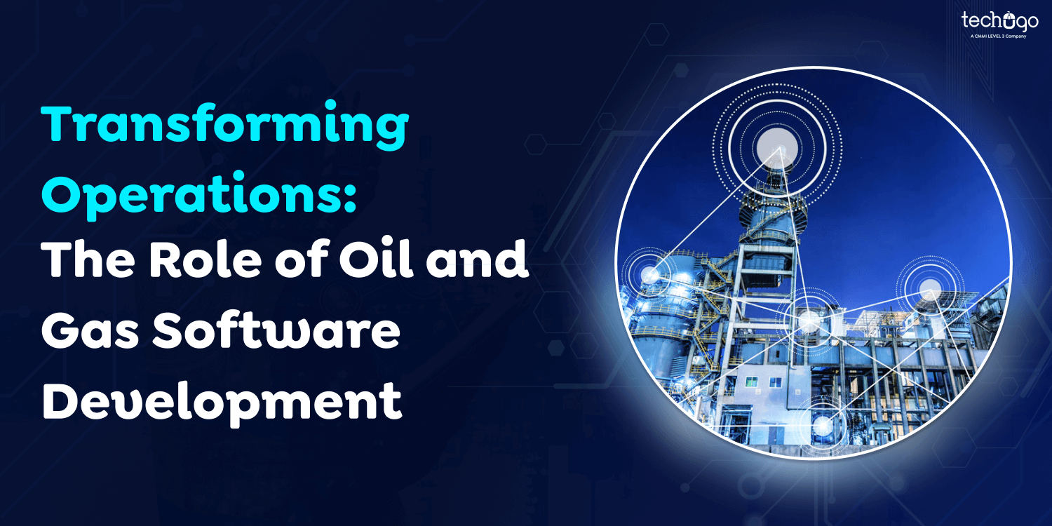 Transforming-Operations_-The-Role-of-Oil-and-Gas-Software-Development.