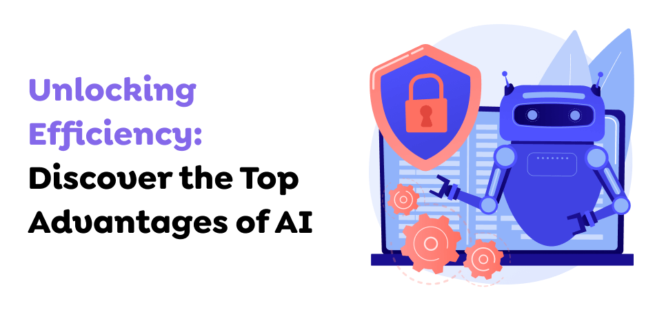 Unlocking-Efficiency_-Discover-the-Top-Advantages-of-AI