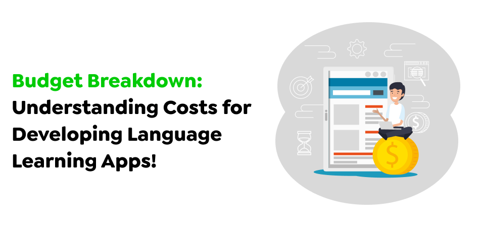 Budget-Breakdown_-Understanding-Costs-for-Developing-Language-Learning-Apps