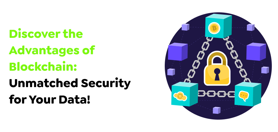 Discover-the-Advantages-of-Blockchain_-Unmatched-Security-for-Your-Data