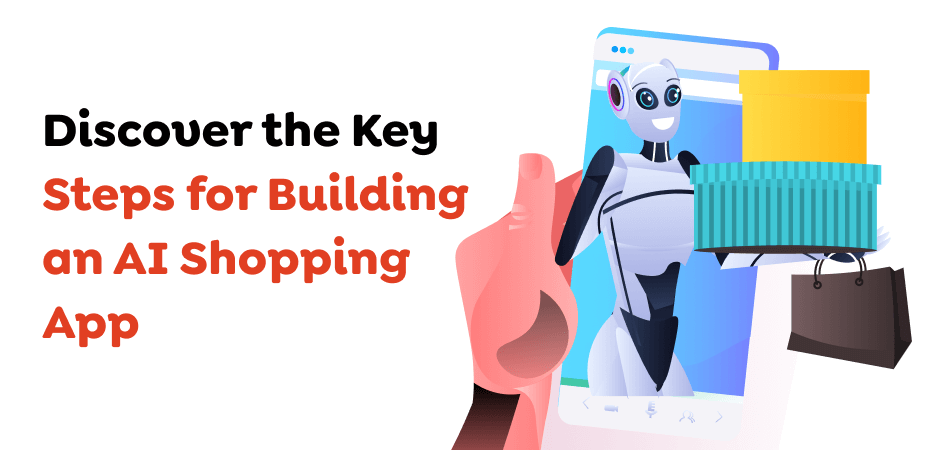 Discover-the-Key-Steps-for-Building-an-AI-Shopping-App