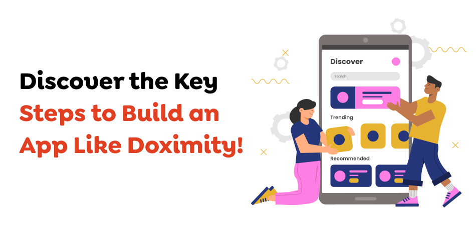 Discover-the-Key-Steps-to-Build-an-App-Like-Doximity