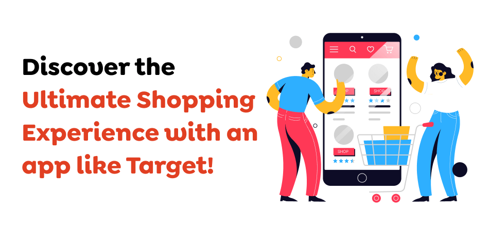 Discover-the-Ultimate-Shopping-Experience-with-an-app-like-Target