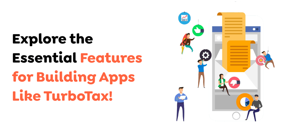 Explore-the-Essential-Features-for-Building-Apps-Like-TurboTax