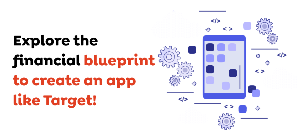 Explore-the-financial-blueprint-to-create-an-app-like-Target