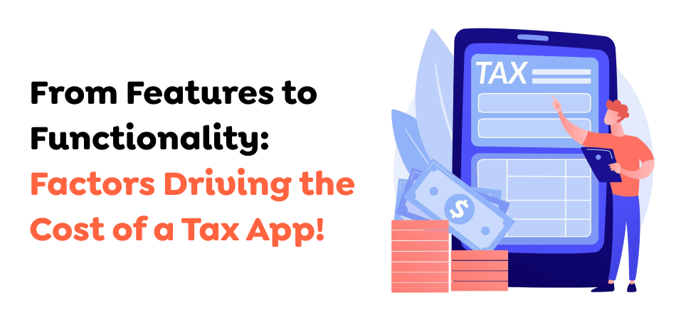 From-Features-to-Functionality_-Factors-Driving-the-Cost-of-a-Tax-App