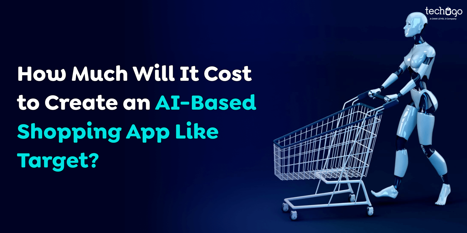 How Much Will It Cost to Create an AI-Based Shopping App Like Target?