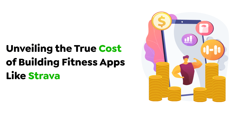 Unveiling-the-True-Cost-of-Building-Fitness-Apps-Like-Strava