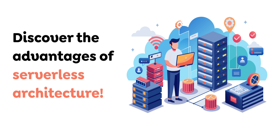 Discover-the-advantages-of-serverless-architecture