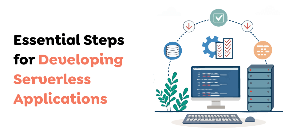 Essential-Steps-for-Developing-Serverless-Applications