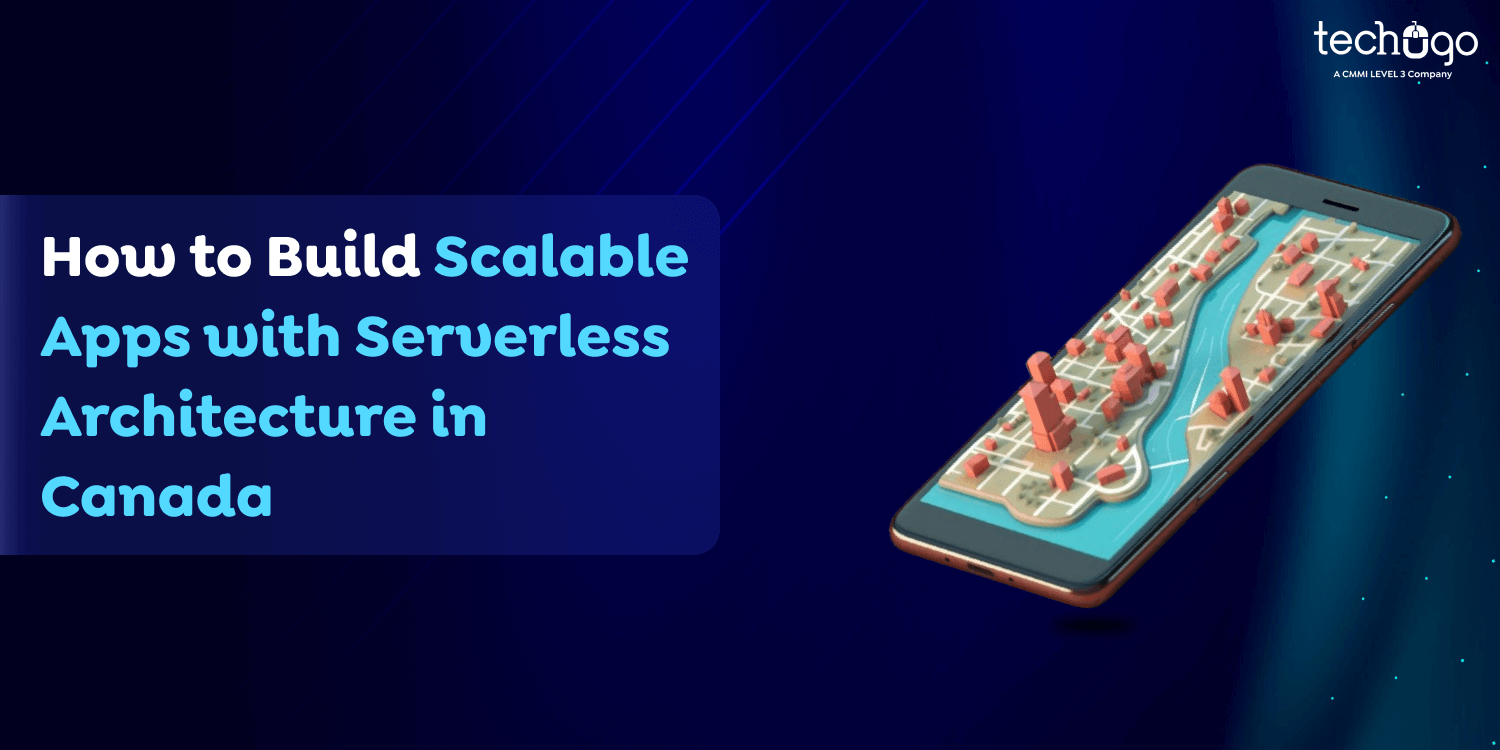 How to Build Scalable Apps with Serverless Architecture in Canada