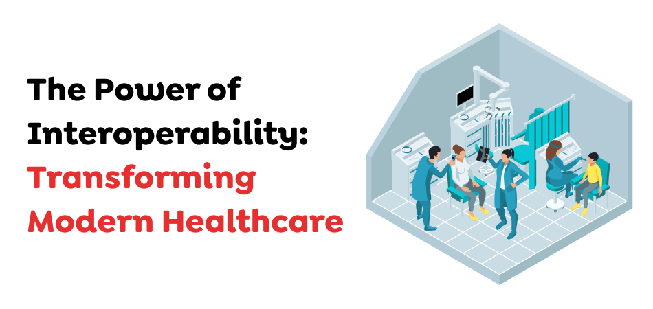 The-Power-of-Interoperability_-Transforming-Modern-Healthcare