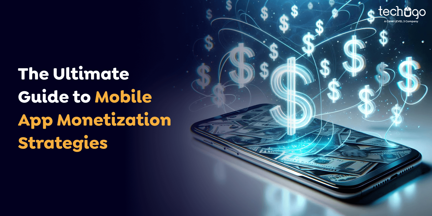 The Ultimate Guide to Mobile App Monetization Strategies