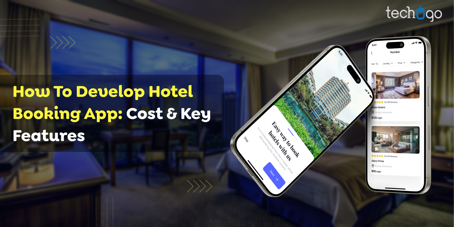 How To Develop Hotel Booking App: Cost & Key Features